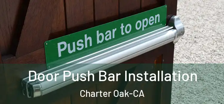  Door Push Bar Installation Charter Oak-CA