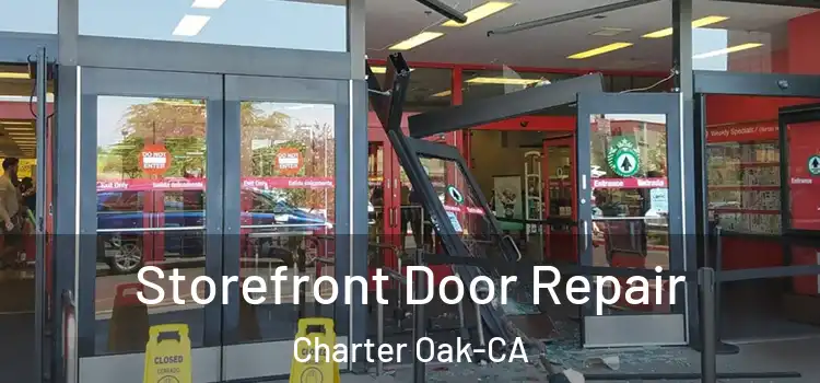  Storefront Door Repair Charter Oak-CA